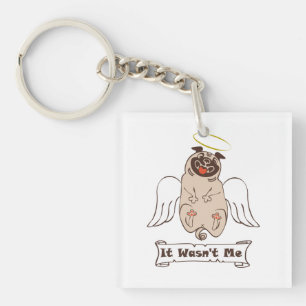 It Wasn't Me angel pug funny quote Sleutelhanger