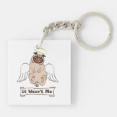 It Wasn't Me angel pug funny quote Sleutelhanger (Achterkant)