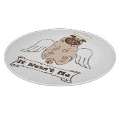 It Wasn't Me angel pug funny quote Snijplank (Hoek)