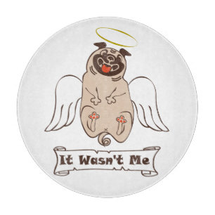It Wasn't Me angel pug funny quote Snijplank