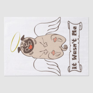 It Wasn't Me angel pug funny quote Tissuepapier