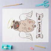 It Wasn't Me angel pug funny quote Tissuepapier (Craft)