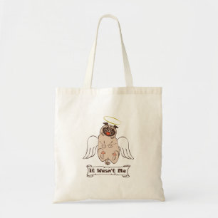 It Wasn't Me angel pug funny quote Tote Bag