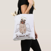 It Wasn't Me angel pug funny quote Tote Bag (Dichtbij)