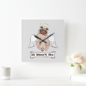 It Wasn't Me angel pug funny quote Vierkante Klok (Huis)
