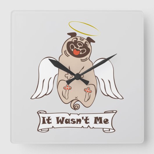 It Wasn't Me angel pug funny quote Vierkante Klok (Voorkant)