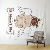 It Wasn't Me angel pug funny quote Wandkleed (In Situ (horizontaal))