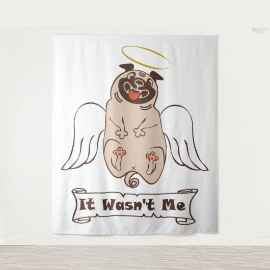 It Wasn't Me angel pug funny quote Wandkleed (Voorkant)