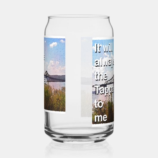 It will always be the Tappan Zee to me Blikvorm Glas (Rechts)