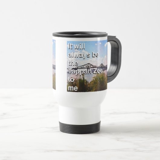 It will always be the Tappan Zee to me Reisbeker (Voorkant rechts)