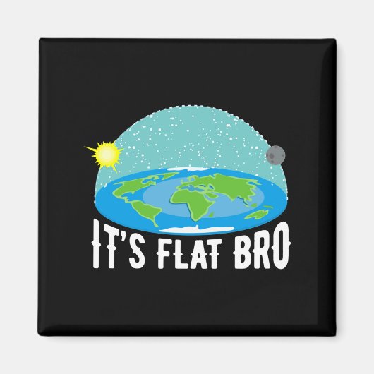 It X27 S Flat Bro Funny Flat Earth Society T Shi T Magneet (Voorkant)
