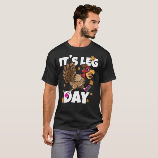 It&X27;S Leg Day Marathon Turkey Workout Runner   T-shirt (Voorkant volledig)