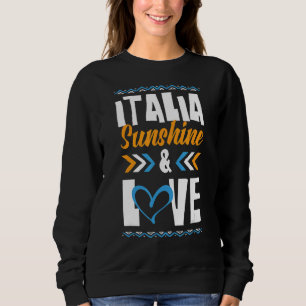Italia Sunshine Love Party Italië Vakantie Quote Trui