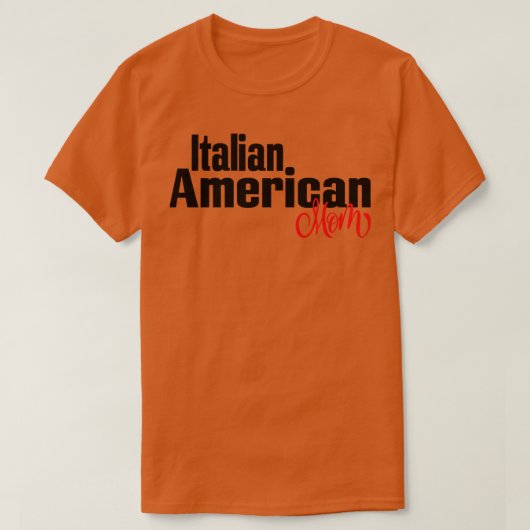 Italiaans Amerikaans Mam 1 T-shirt (Design voorkant)