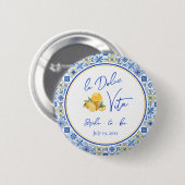 Italiaans Bruiloftsfeest 'La Dolce Vita' Bruid Wor Ronde Button 5,7 Cm (Voorkant /achterkant)