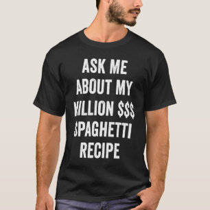 Italiaans eten Vraag me over mijn miljoen dollar s T-shirt