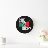 Italiaans Gezegde "Che Si Dice?" "Wat is er?" Blac Ronde Klok (Huis)