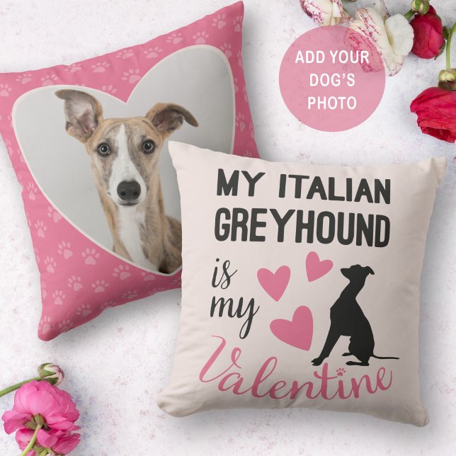 Italiaans Greyhound is mijn Valentijn Dog Foto Sch Kussen (Creator heeft geüpload)