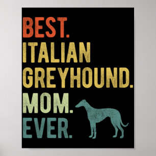 Italiaans Greyhound Moeder Ooit Hondenliefhebbers Poster