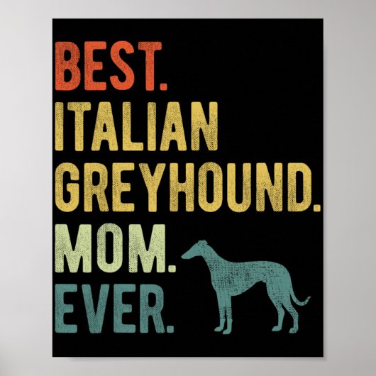 Italiaans Greyhound Moeder Ooit Hondenliefhebbers  Poster (Voorkant)