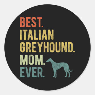Italiaans Greyhound Moeder Ooit Hondenliefhebbers  Ronde Sticker