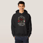 Italiaans overhemd grappige quote hoodie (Voorkant volledig)