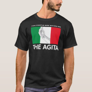 Italiaanse Agita Jullie geven mij de Agita T-shirt