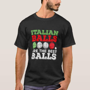 Italiaanse Boccia Citaat Voor Een Italiaanse Bocce T-shirt