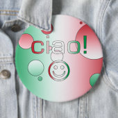 Italiaanse cadeaus : hallo/Ciao Face Ronde Button 6,0 Cm (In situ)