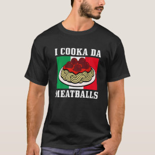 Italiaanse Chef I Cooka Da Meatballen Italië Itali T-shirt