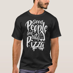 Italiaanse Chef Pizza Maker Good People eet Good P T-shirt