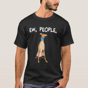 Italiaanse Greyhound Ew People Dog Wearing Face Ma T-shirt