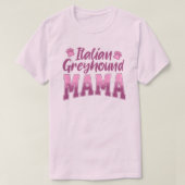 Italiaanse Greyhound Mama Gift voor Hond Mama T-shirt (Design voorkant)