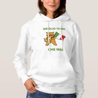 Italiaanse kat Beter laat dan nooit Hoodie