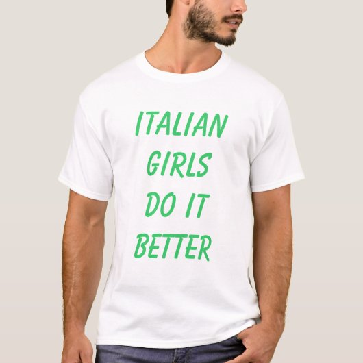 Italiaanse meisjes doen het beter t-shirt (Voorkant)