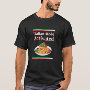 Italiaanse Modus Geactiveerd Italië Vlag Italiaans T-shirt