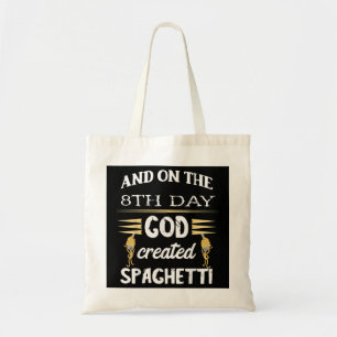 Italiaanse pasta op 8 dagen Creëer God spaghetti Tote Bag