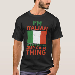Italiaanse vlag doe dat niet om rustig te blijven  t-shirt
