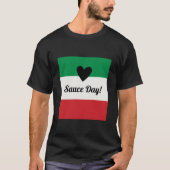 Italiaanse vlag: Heart Sauce Day T-shirt (Voorkant)