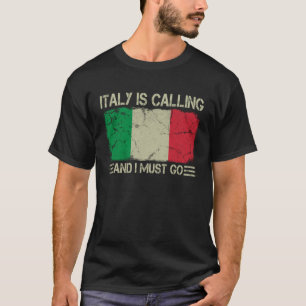  Italiaanse vlag Italië roept en ik moet G T-shirt