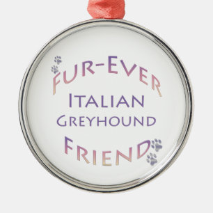 Italiaanse windhond Furever Metalen Ornament