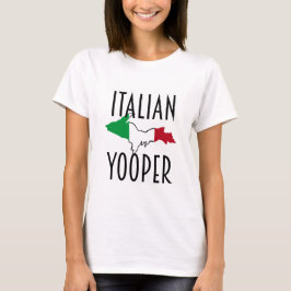 Italian Yooper Woman T-shirt