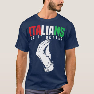 Italianen doen het beter met Italië, vlag Rome Ita T-shirt