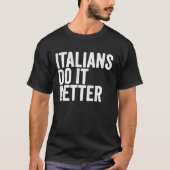 Italianen doen het beter t-shirt (Voorkant)