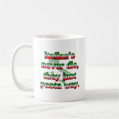 Italianen sterven nooit, ze zijn gewoon een stuk w koffiemok (Links)