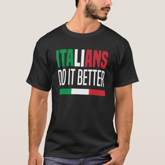 Italians Do It Better  Italy Italia T-shirt (Voorkant)
