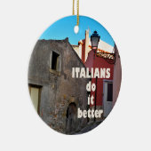 Italians do it better keramisch ornament (Rechts)