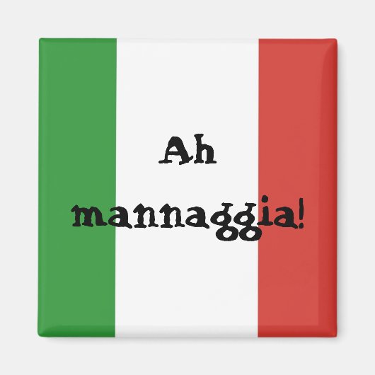 Italië - Ah mannaggia! Magneet (Voorkant)