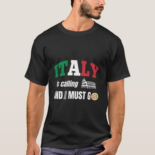 Italië belt en ik moet gaan  t-shirt (Voorkant)