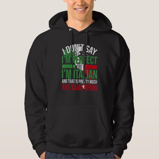 Italië, ik ben Italiaans, het is alsof je perfect  Hoodie (Voorkant)